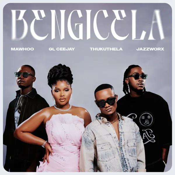 Cover art for Bengicela (feat. Jazzworx) — MaWhoo, GL_Ceejay & Thukuthela