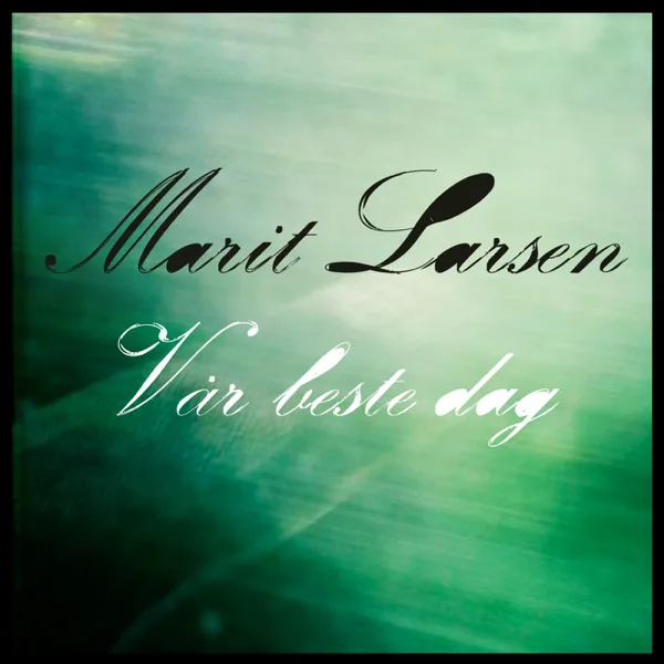 Cover art for Vår beste dag — Marit Larsen